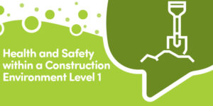 H&S in a Construction Environment Level 1 (Needed for CSCS card)