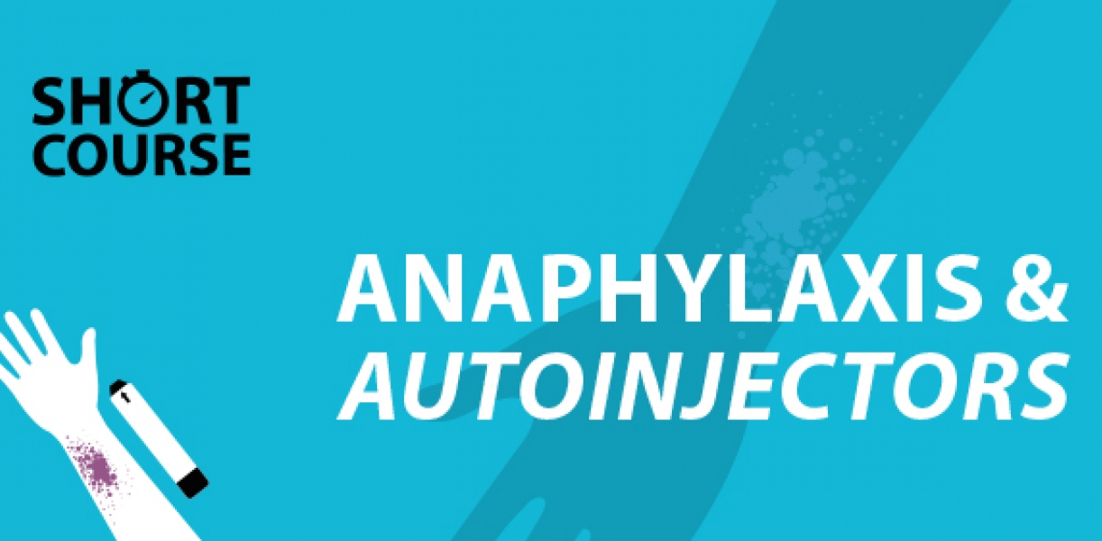 Anaphylaxis and Autoinjectors